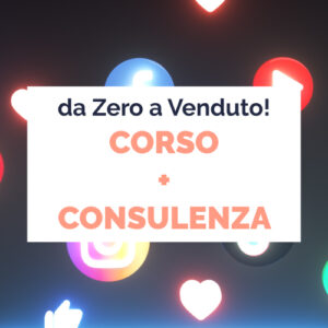 Corso Da Zero a Venduto! + consulenza personalizzata